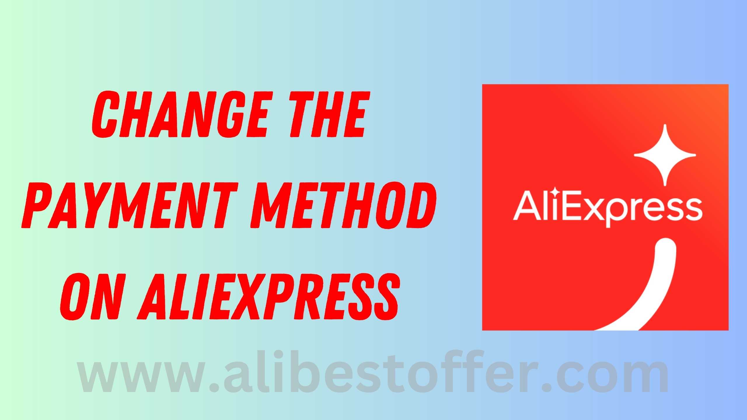 You are currently viewing How to Change The Payment Method on AliExpress